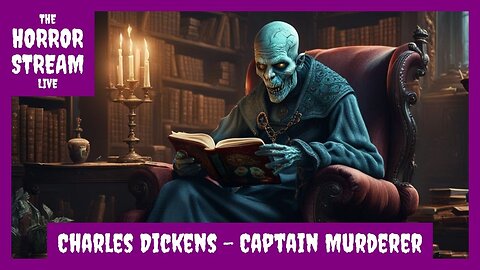 Charles Dickens - Captain Murderer