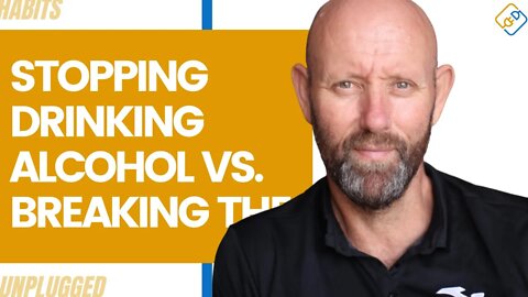 Stopping Drinking Alcohol Vs Breaking The Habit