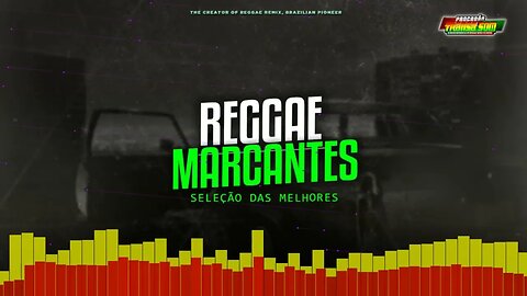 SELEÇÃO ESPECIAL DAS MARCANTES • REGGAE INTERNACIONAL(REGGAE REMIX)❤️💛💚