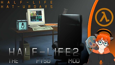 Half-Life Hat-Urdays | The PTSD Mod