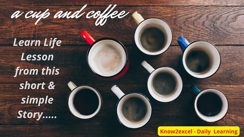 A CUP AND COFFEE | Short Inspiring Stories That Will Change Your Life #2