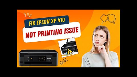 Fix Epson XP 410 Not Printing Issue