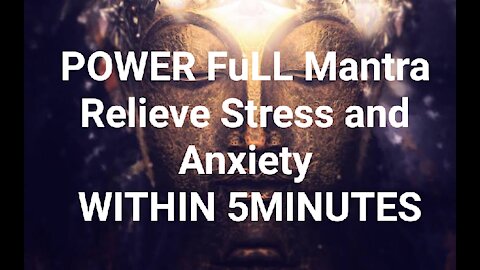 MOST POWERFUL MANTRA RELIEVE STRESS AND ANXIETY