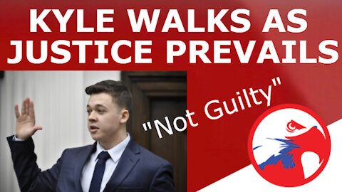 KYLE WALKS! - Justice Prevails in Kenosha as the Left Melts Down