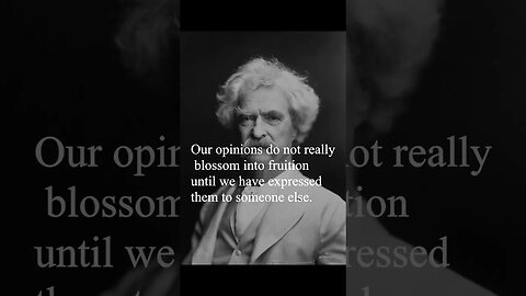 Mark Twain Quote - Our opinions do not really blossom...