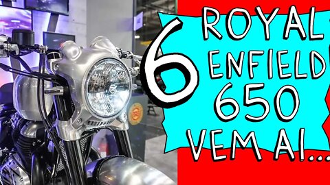 Se PREPARE: 6 MOTOS ROYAL ENFIELD 650 cc VEM AI.....