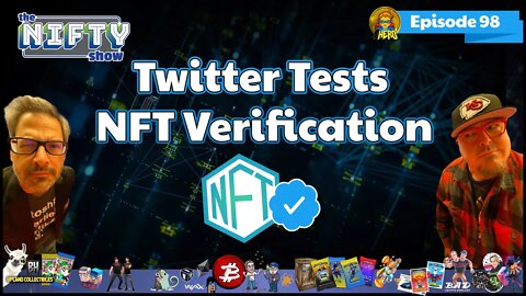 Twitter Tests NFT Verification - Nifty News #98 for Tuesday, Oct 5th