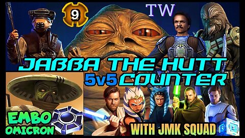 [5v5] JABBA *OMICRON* COUNTER w/JMK SQUAD + DATACRON & MODS - SWGOH/TW