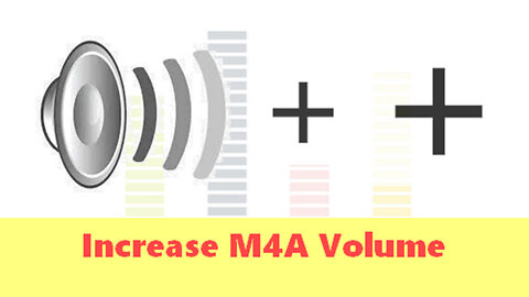 M4A Volume Booster – Increase the Volume in M4A Files