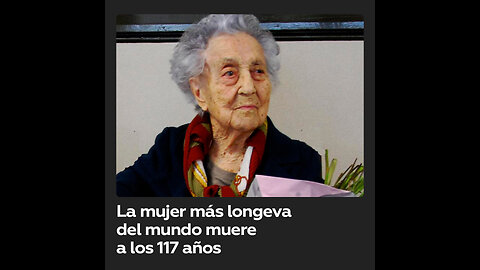 Muere la persona más longeva del mundo: una mujer española de 117 años