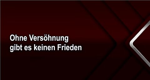 Ohne Versöhnung gibt es keinen Frieden