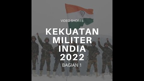 Infografis Kekuatan Militer India Tahun 2022 Bagian 1