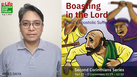 Boasting in the Lord - Part 2 (II Cor. 11:29-12:5)