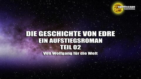 DIE GESCHICHTE VON EDRE – EIN AUFSTIEGSROMAN – Teil 02