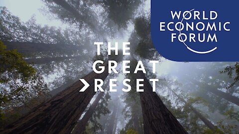 World Economic Forum: Grande Reset