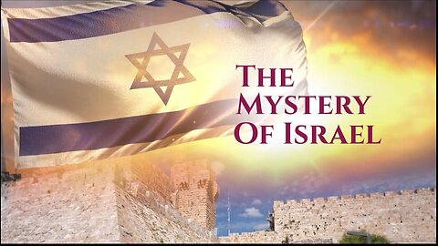 The Mystery of Israel - SOLVED!