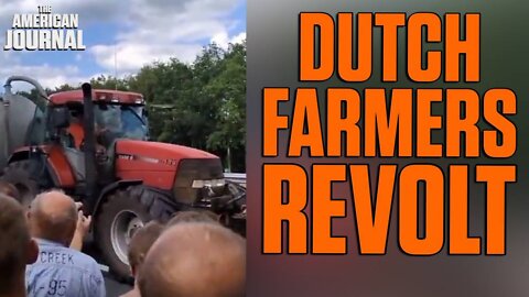 WATCH: Dutch Farmers Are In Full-Fledged Revolt Over WEF’s “Food Hubs” Initiative