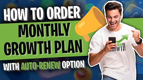 How To Order and Auto-Renew Your Monthly Growth Plan! ♻️