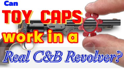 Can Toy Caps work in a real Cap & Ball Revolver?