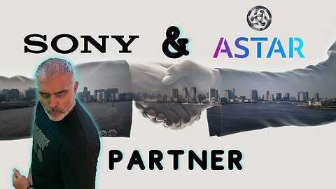 Sony and Astar Just Made a Shocking Partnership You Can't Miss!