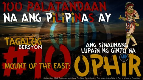 #10: 100 Palatandaan na ang Pilipinas ay ang Sinaunang Lupain ng Ginto na Ophir