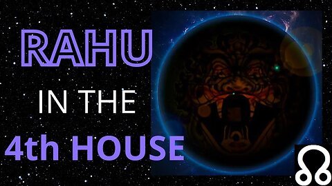 Rahu In The 4th House in Astrology