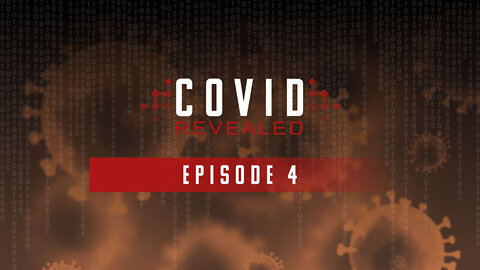 Covid Revealed – Episode 4 (Dr. Zach Bush, Dr. Bryan Ardis, Sheryl Ruettgers)