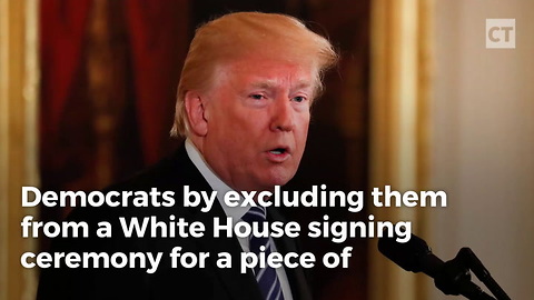 Not in My House: Trump Insults Dem at Signing Ceremony for His Own Bill