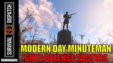 SHTF Defense: Modern Day Minuteman Equipment & Tips