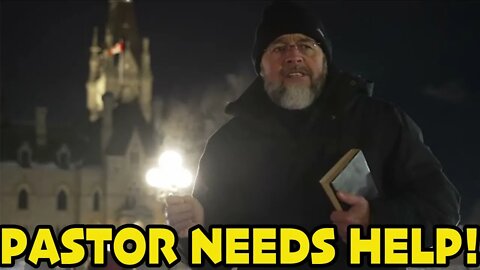 🇨🇦CANADIAN FREEDOM PASTOR NEEDS HELP 🇨🇦 *ARRESTED***