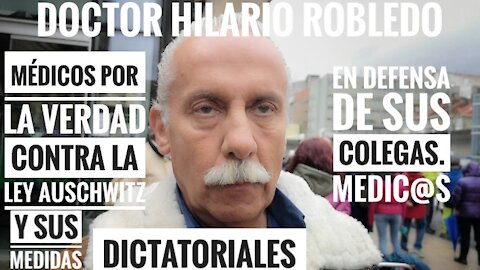 DOCTOR HILARIO ROBLEDO contra la Ley Auschwitz Médicos por la Verdad