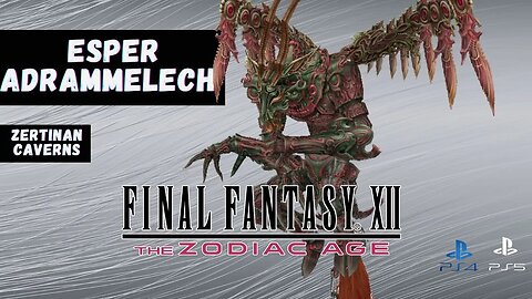 Final Fantasy XII (PS4/PS5) 100% SPOILERS!!! #Esper Adrammelech