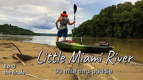 FLASH FLOOD on the Little Miami River \ Kayak Camping and thru-paddle Adventure, Ep. 3, the Finale!