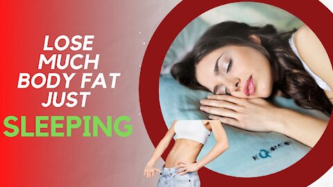 How To Lose MUCH MORE Body Fat Just Sleeping