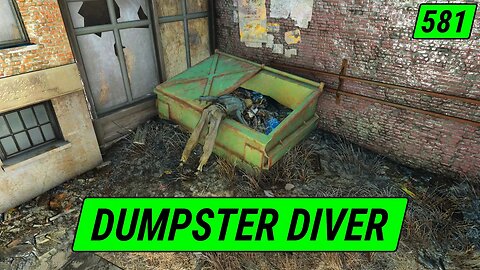 Dumpster DIVER | Fallout 4 Unmarked | Ep. 581