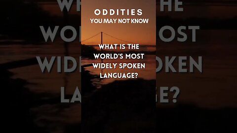 Oddities You May Not Know: Most Spoken Language #youtubeshorts