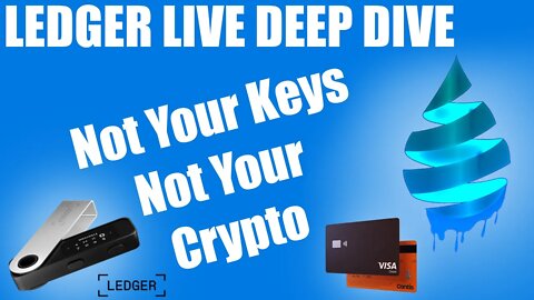 Ledger Live - Not Your Keys Not Your Crypto