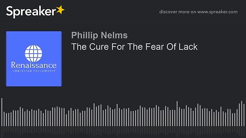 The Cure For The Fear Of Lack