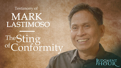 Testimony of Mark Lastimoso: The Sting of Conformity