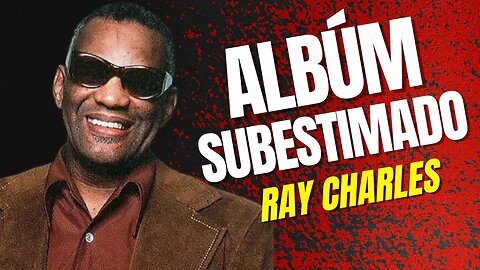 O Álbum Subestimado do Ray Charles