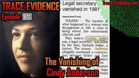 103 - The Vanishing of Cindy Anderson