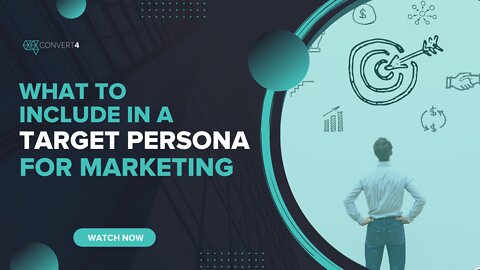 What to Include in a Target Persona for Marketing