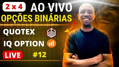 OPÇÕES BINÁRIAS AO VIVO | Operando na Corretora Quotex.io | IQ OPTION #12