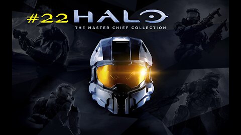 Master Chief Collection: Stream 22