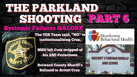 THE PARKLAND SHOOTING | PART 6: SYSTEMIC FAILURES ALL THE WAY UP TO CRUZ’S 18th BIRTHDAY