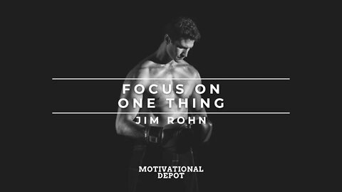 Why You Should FOCUS ON ONE THING To Achieve Success MOTIVATIONAL VIDEO