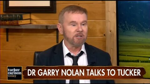 TUCKER CARLSON TODAY: DR. GARRY NOLAN EXPLAINS HIS RESEARCH ON UFO INJURIES