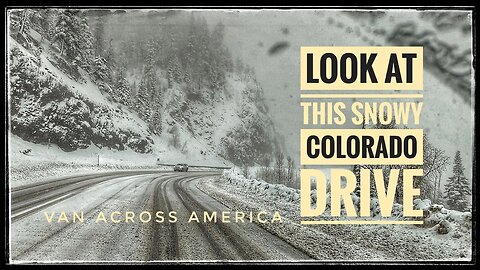 A Snowy Drive Across Colorado - VAN ACROSS AMERICA