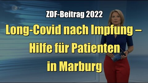 Long-Covid nach Impfung – Hilfe für Patienten in Marburg (ZDF I 27.05.2022)