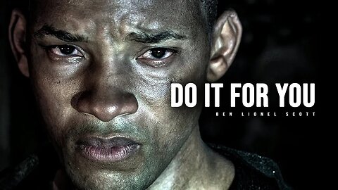 DO IT FOR YOU - Motivational Speech